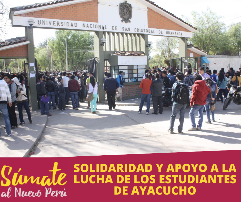 SOLIDARIDAD Y APOYO A LA LUCHA DE LOS ESTUDIANTES DE AYACUCHO - Súmate