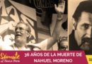 36 AÑOS DE LA MUERTE DE NAHUEL MORENO