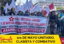 1ro DE MAYO UNITARIO, CLASISTA Y COMBATIVO