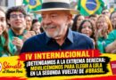 IV INTERNACIONAL | ¡DETENGAMOS A LA EXTREMA DERECHA: MOVILICÉMONOS PARA ELEGIR A LULA EN LA SEGUNDA VUELTA DE #BRASIL!